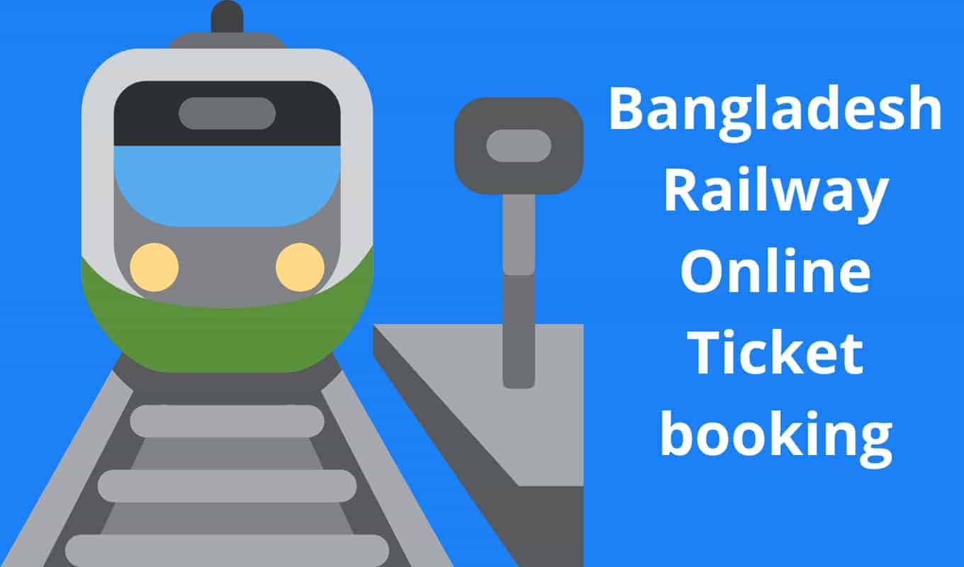 Bangladesh Railway Online Ticket booking time 2024 - অনলাইন ট্রেন টিকিট