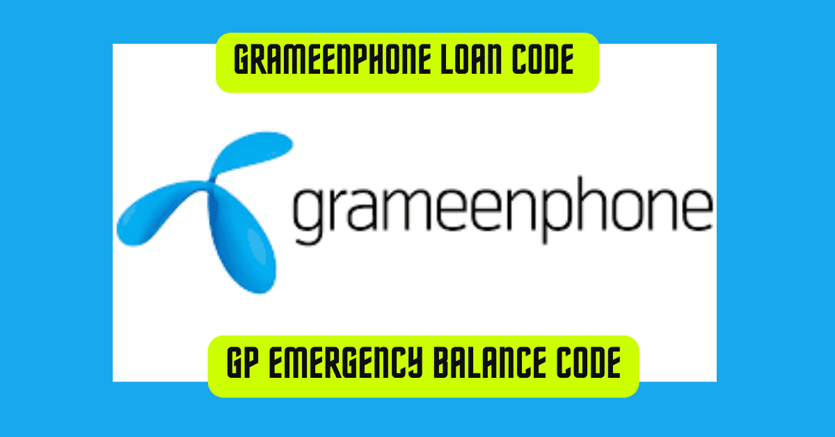 grameenphone-emergency-balance-code-gp-loan-code