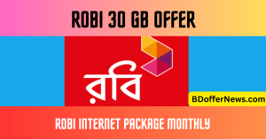 Robi 30 GB Offer 2023 399 Taka 35 GB Robi Internet package monthly