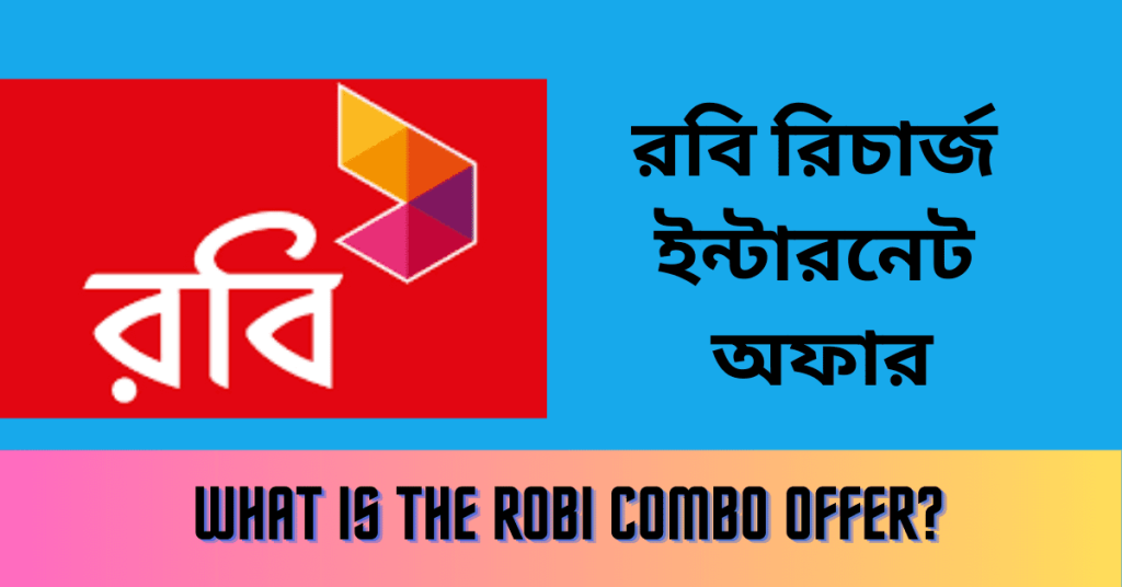 Robi internet offers 2023 Find the best Robi recharge internet offer