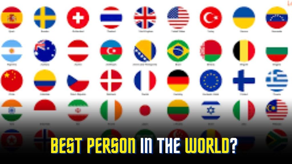 Who Is The Best Person In The World 